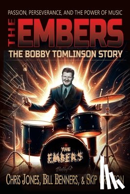 Jones, Chris - The Embers - The Bobby Tomlinson Story