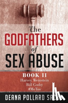 Sacks, Deana Pollard - The Godfathers of Sex Abuse, Book II