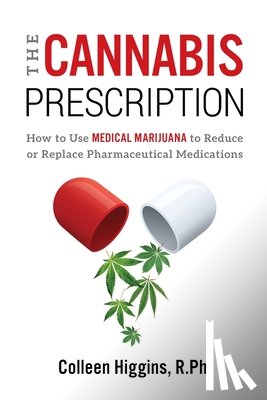 Higgins, R Ph Colleen - The Cannabis Prescription