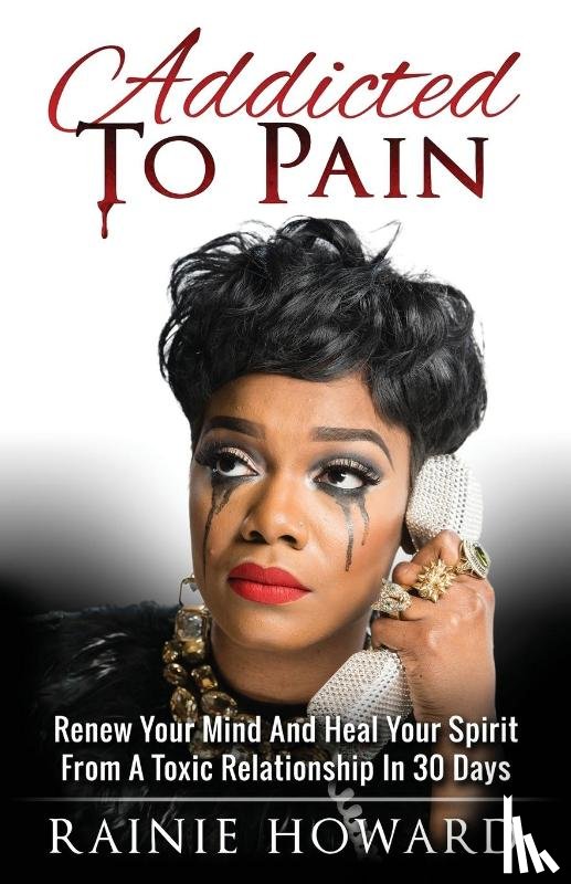 Howard, Rainie - Addicted To Pain