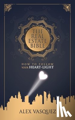 Vasquez, Alex M - The Real Estate Bible