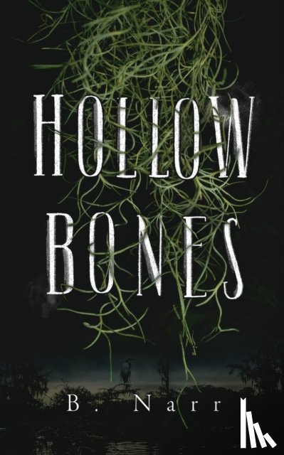 Narr, B - Hollow Bones
