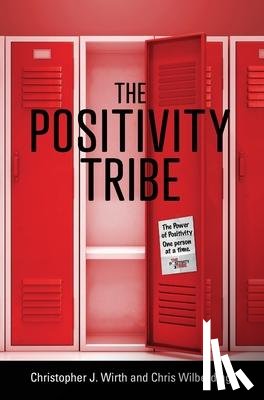Wirth, Christopher J, Wilberding, Chris - The Positivity Tribe