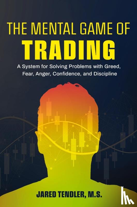 Tendler, Jared - The Mental Game of Trading