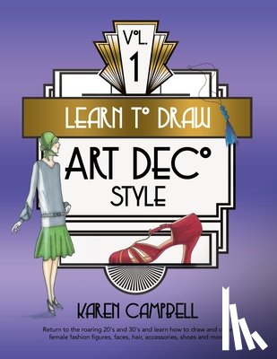Campbell, Karen - Learn to Draw Art Deco Style Vol. 1
