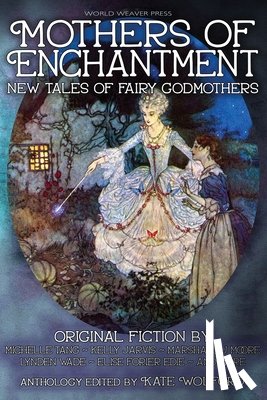 Tang, Michelle, Jarvis, Kelly - Mothers of Enchantment