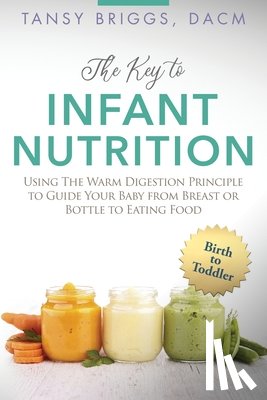 Briggs, Tansy - The Key to Infant Nutrition