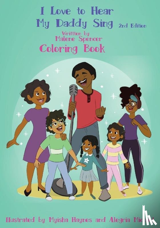 Spencer, Malene - I Love To Hear My Daddy Sing Coloring Book