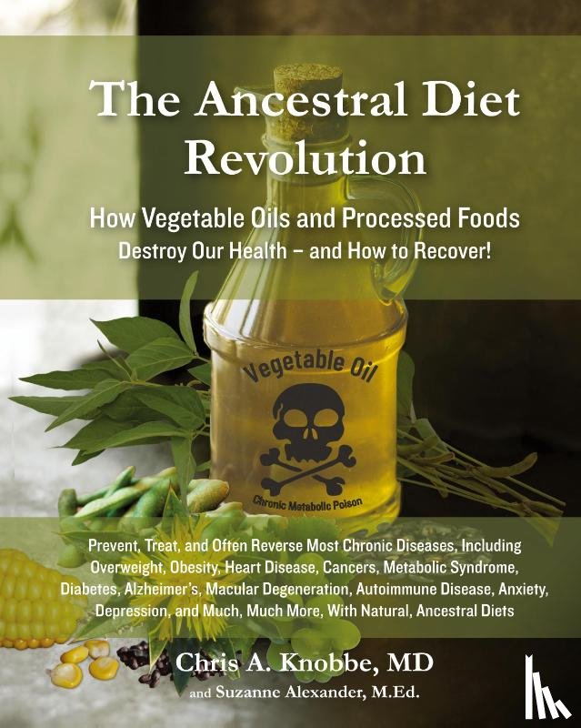 Knobbe, Chris a, Alexander, Suzanne J - The Ancestral Diet Revolution