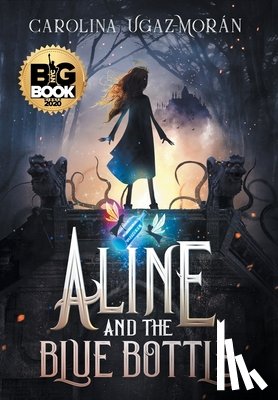 Ugaz-Morán, Carolina - Aline and the Blue Bottle
