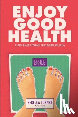 Turner, Rebecca - Enjoy Good Health