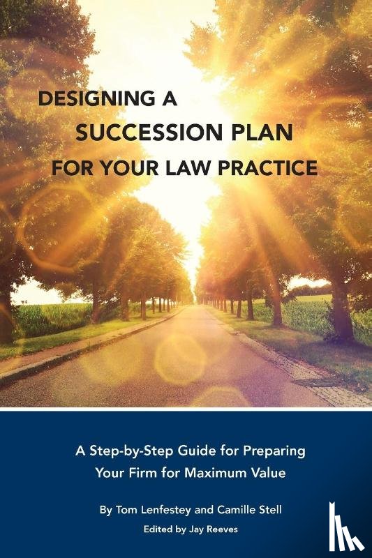 Lenfestey, Tom, Stell, Camille - Designing a Succession Plan for Your Law Practice