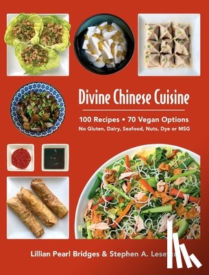 Bridges, Lillian Pearl, Lesefko, Stephen A. - Divine Chinese Cuisine