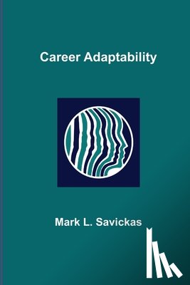 Savickas, Mark L - Career Adaptability