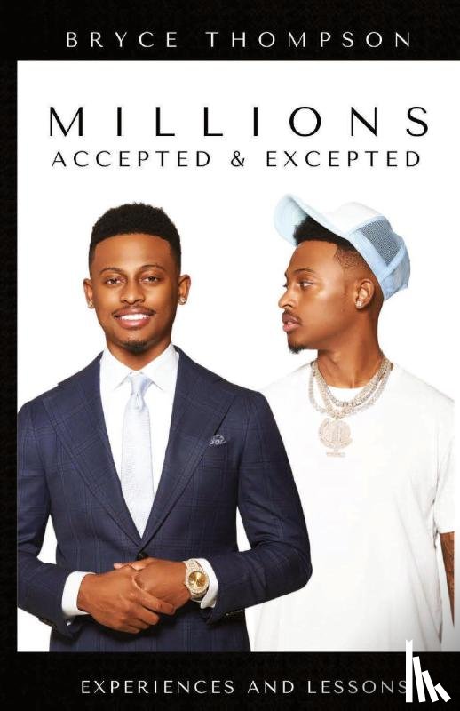 Thompson, Bryce - Millions Accepted & Excepted