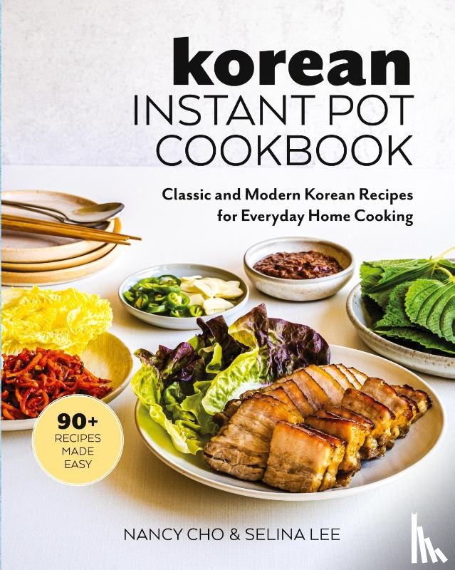 Cho, Nancy, Lee, Selina - Korean Instant Pot Cookbook