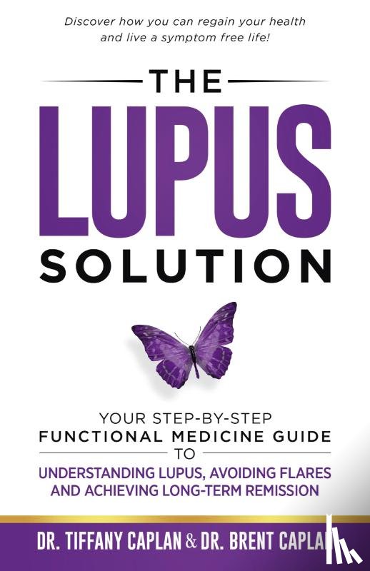 Caplan, Dr Tiffany, Caplan, Dr Brent - The Lupus Solution