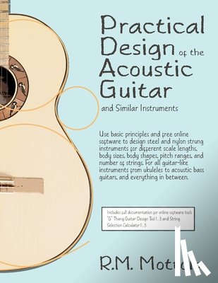 Mottola, R. M. - Practical Design of the Acoustic Guitar and Similar Instruments
