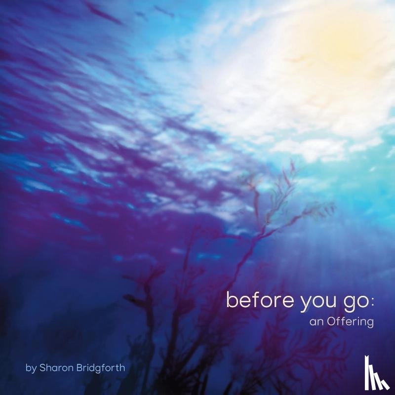 Bridgforth, Sharon - before you go