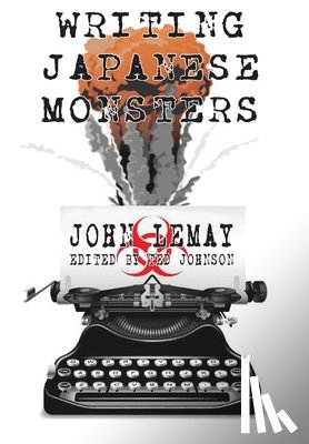 Lemay, John - Writing Japanese Monsters