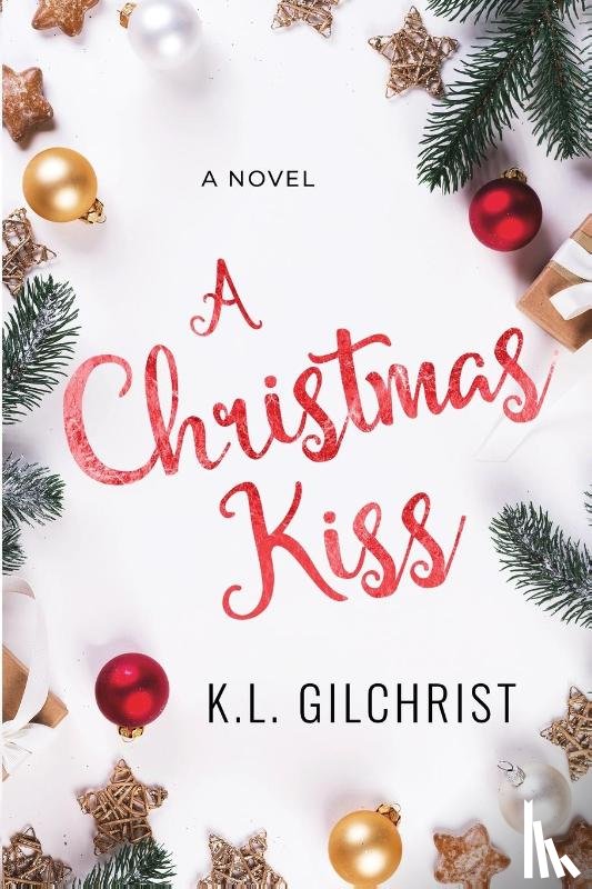 Gilchrist, K. L. - A Christmas Kiss