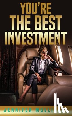 Mulligan, Jennifer - You're The Best Investment