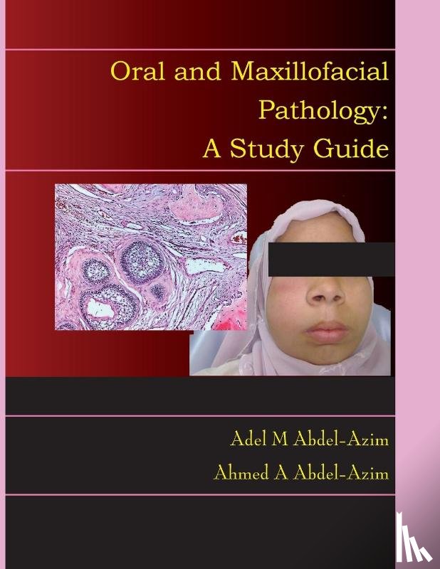 Abdel-Azim, Adel M, Abdel-Azim, Ahmed a - Oral and Maxillofacial Pathology
