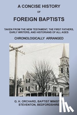Orchard, George Herbert - A Concise History of Foreign Baptists