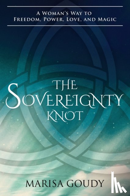 Goudy, Marisa - The Sovereignty Knot