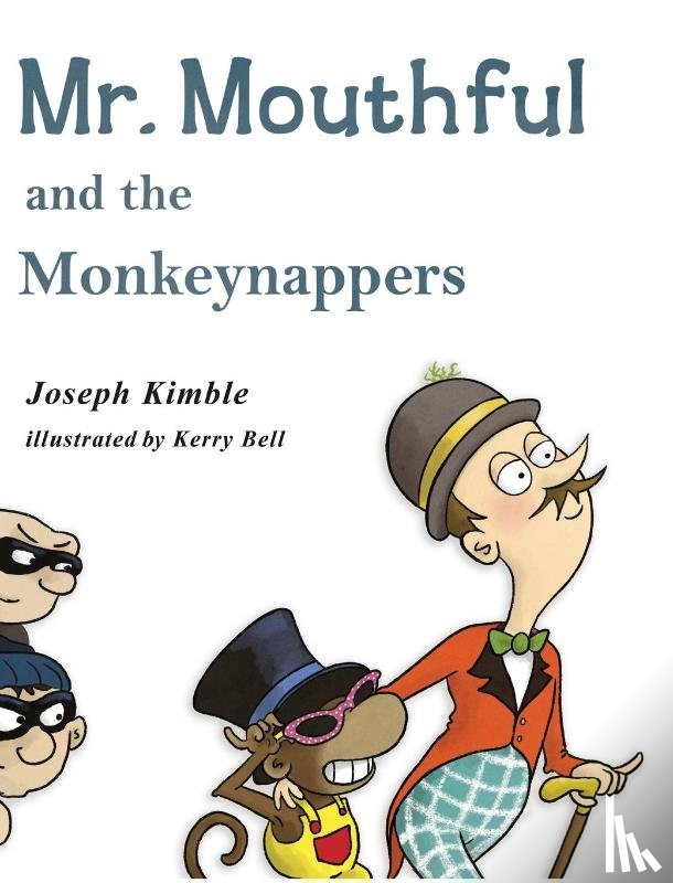 Kimble, Joseph - Mr. Mouthful and the Monkeynappers