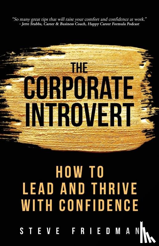 Friedman, Steve - The Corporate Introvert