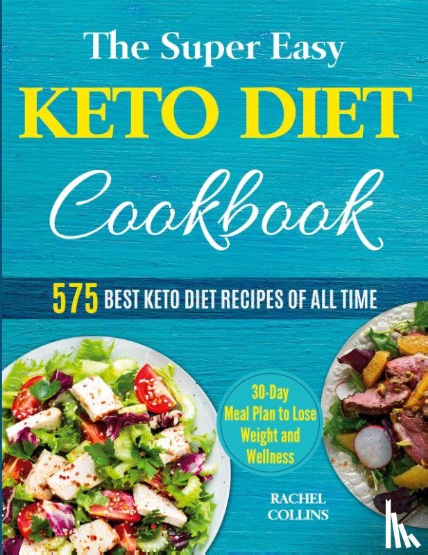 Collins, Rachel - The Super Easy Keto Diet Cookbook