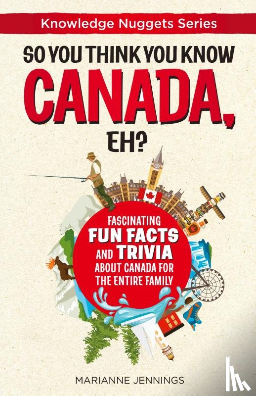 Jennings, Marianne - So You Think You Know CANADA, Eh?