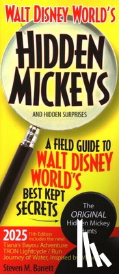 Barrett, Steven M. - Walt Disney World's Hidden Mickeys and Hidden Surprises: A Field Guide to Walt Disney World's Best Kept Secrets