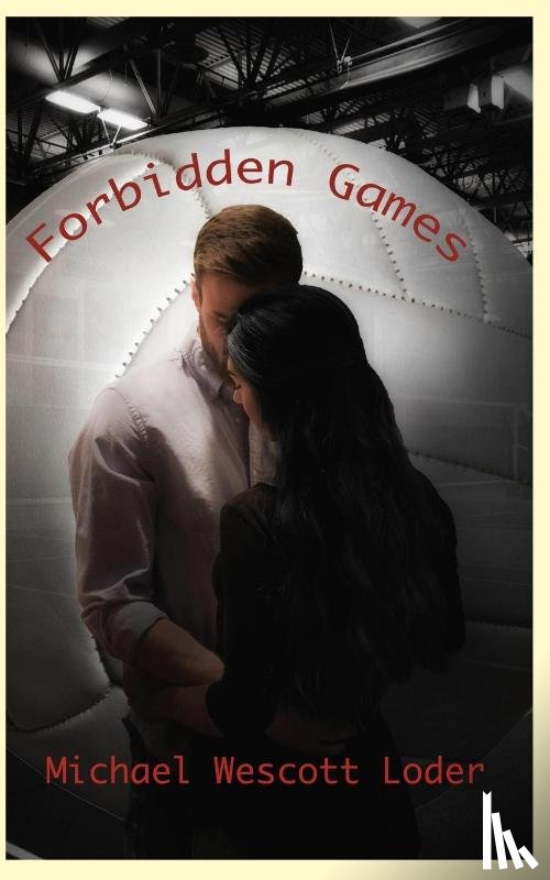 Loder, Michael Wescott - Forbidden Games