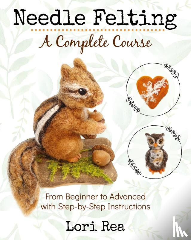 Rea, Lori - Needle Felting - A Complete Course