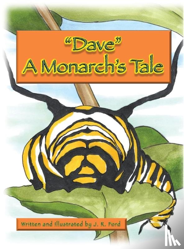 Ford, James R - "Dave " A Monarch's Tale