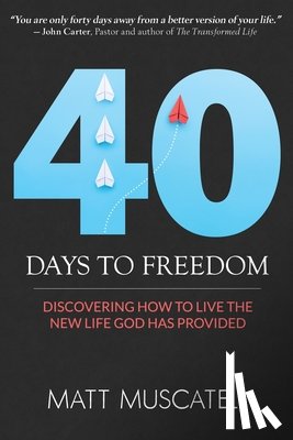 Muscatell, Matt - 40 Days To Freedom