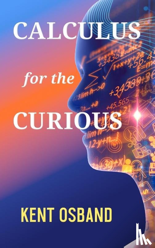 Osband, Kent - Calculus for the Curious