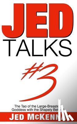 McKenna, Jed - Jed Talks #3