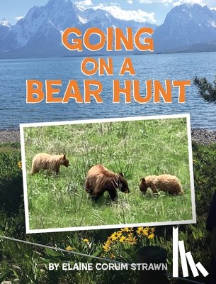 Corum Strawn, Elaine - Going on a Bear Hunt