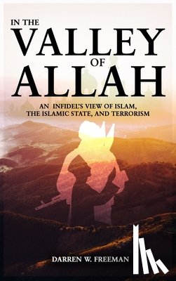 Freeman, Darren - In The Valley of Allah