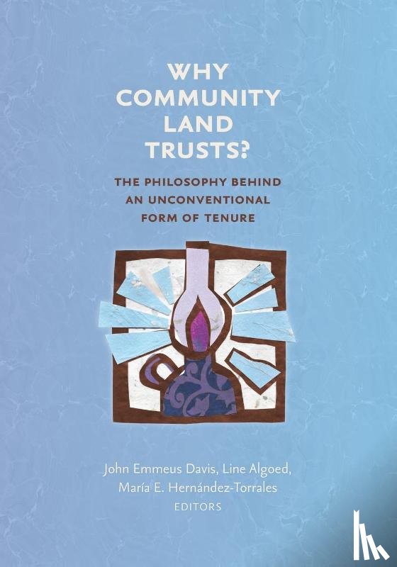  - Why Community Land Trusts?
