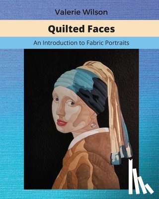 Rose, Clara - Quilted Faces: An Introduction to Fabric Portraits