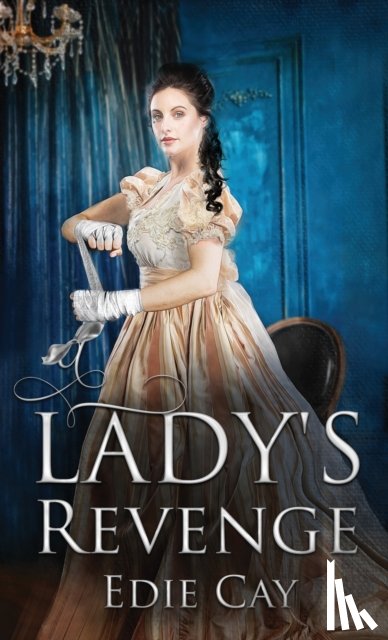 Cay, Edie - A Lady's Revenge