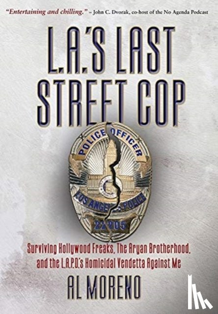 Moreno, Al - L.A.'s Last Street Cop