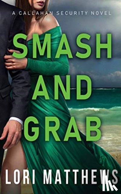 Matthews, Lori - Smash and Grab