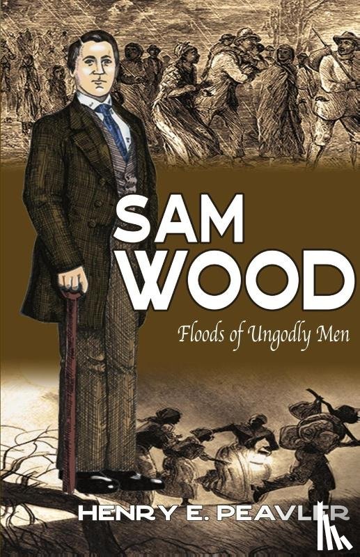 Peavler, Henry E - Sam Wood Floods of Ungodly Men