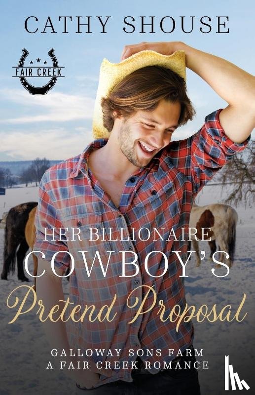 Shouse, Cathy - Her Billionaire Cowboy's Pretend Proposal