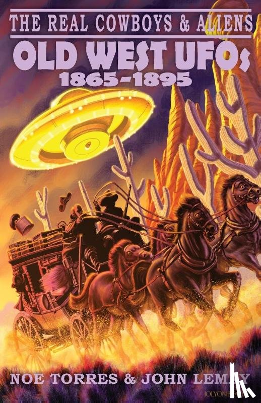 Torres, Noe, Lemay, John - The Real Cowboys & Aliens